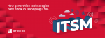 The changing workplace  and the fresh face of ITSM
